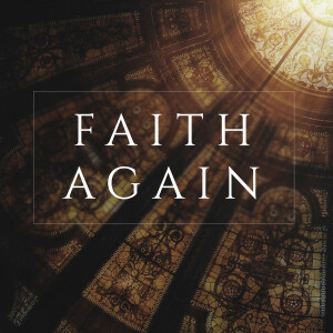 Faith Again | The Relentless Pursuit of Freedom