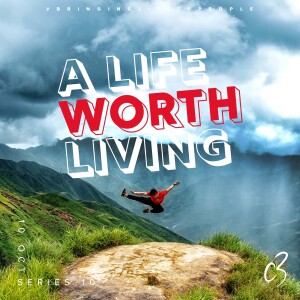 A Life Worth Living | New Purpose