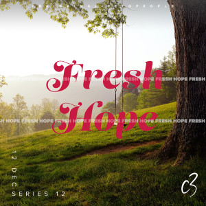 Fresh Hope | Fresh Peace Pt 2