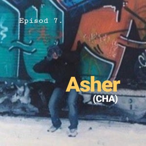 Episod 7. Asher (CHA)