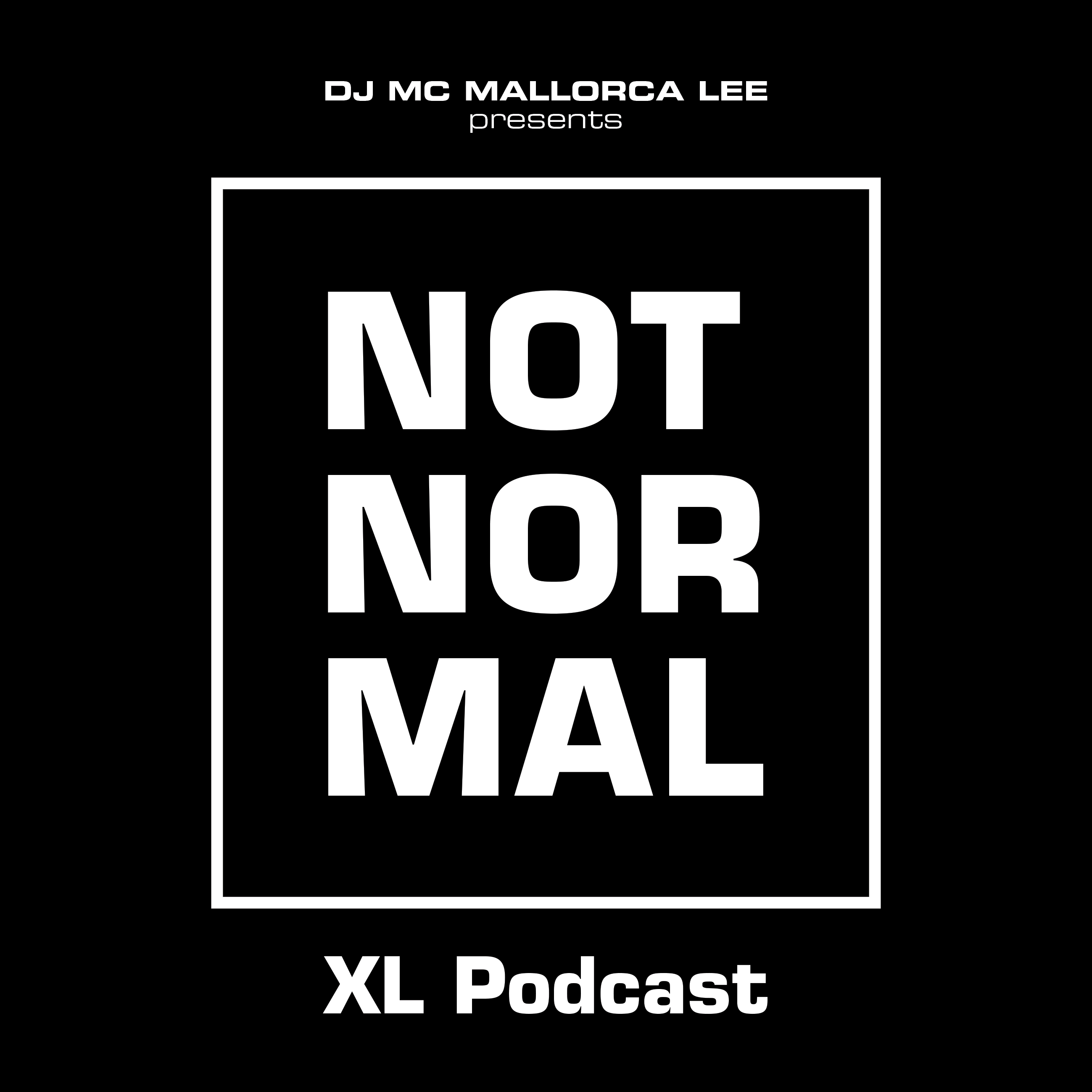 NOT NOR MAL vo.8 XL Podcast ep.75