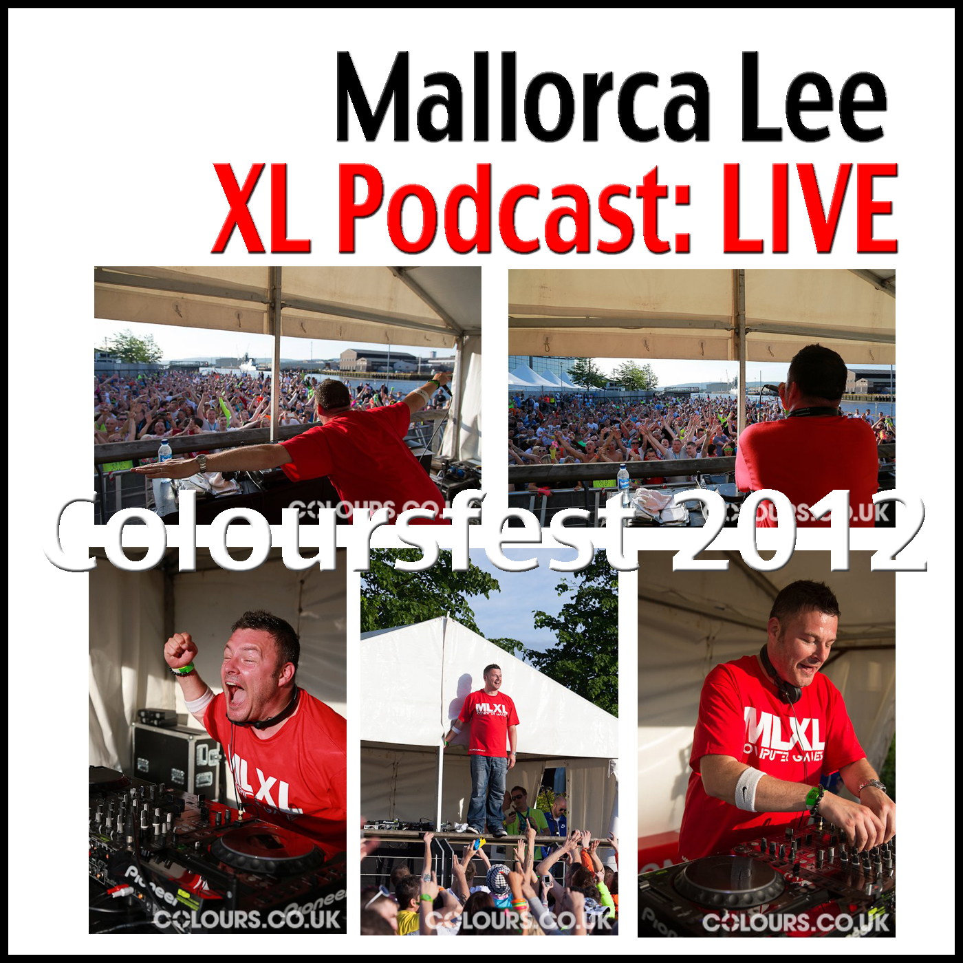 Mallorca Lee's XL Podcast ep.19 LIVE from Coloursfest 2012