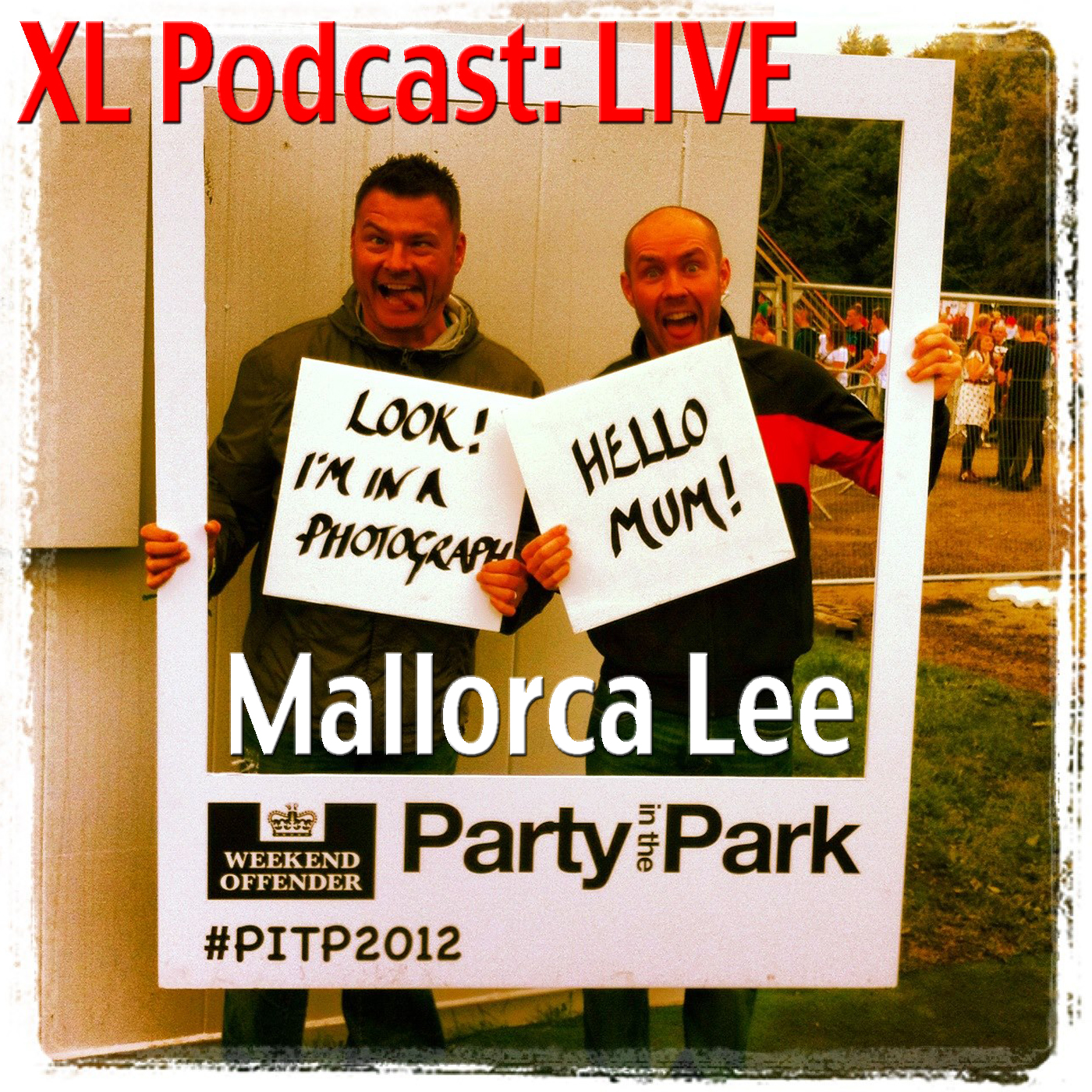Mallorca Lee’s XL Podcast ep.22 LIVE Party In The Park Festival