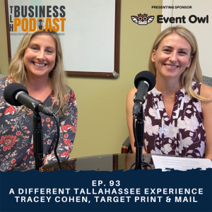 Ep. 93 A Different Tallahassee Experience - Tracey Cohen, Target Print & Mail