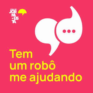 Tem um robô me ajudando