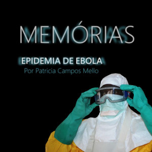 Memórias #5: Epidemia de ebola