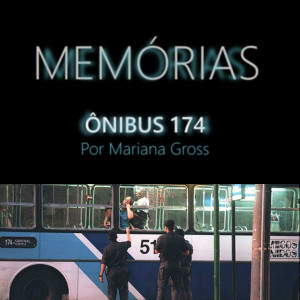 20 anos do Ônibus 174 (republicado com nova edição)