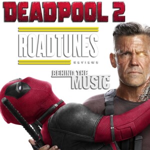 The Wall of Soundtrack #22 - DEADPOOL 2