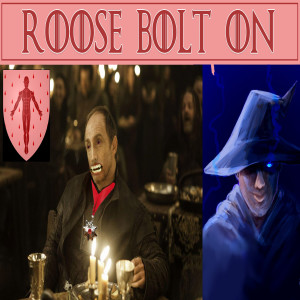 🧙‍♂️ Bolt-On: Roose the Vampire | ASOIAF Quaranstream