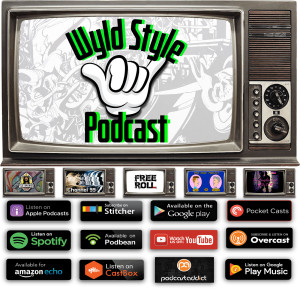 Wyld Style Podcast - Ep 3