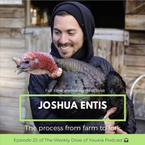The process from farm to fork with animal rights activist Joshua Entis