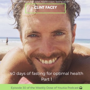 40 Days of fasting for optimal health Part 1 with Clint Facey