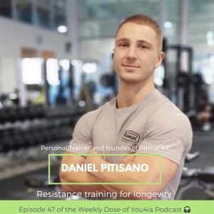Resistance training for longevity with Daniel Pitisano