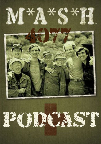 MASH 4077 Podcast Episode 165