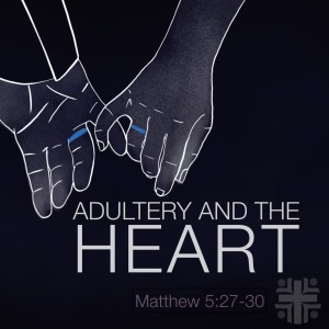 Adultery and the Heart