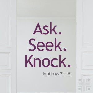 Ask, Seek, and Knock