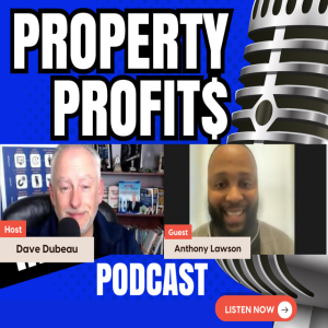 Good Deed & Excellent Profit Properties with Anthony Lawson