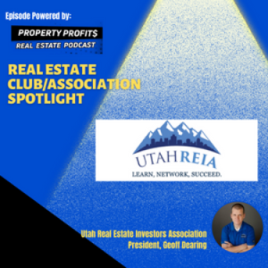 #RealEstateClub/AssociationSpotlight: Utah Real Estate Investors Association, Geoff Dearing