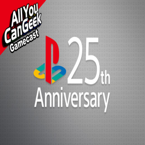 Playstation Turns 25 - AYCG Gamecast #475