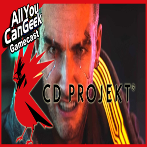 F*ck CD Projekt Red - AYCG Gamecast #525