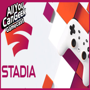 Google Can'tStadia  - AYCG Gamecast#531