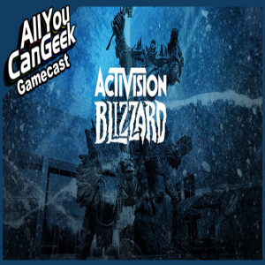 Activision-Blizzard Cataclysm - AYCG Gamecast #556