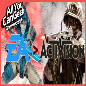 Electronic Arts ＞ Activision-Blizzard 💩 - AYCG Gamecast #573