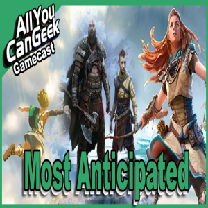 Most Anticipated of 2022 - AYCG Gamecast #581