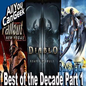 Best Games of the Decade Part I - AYCG Gamecast #479