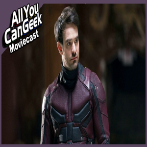 Daredevil Returns to the MCU - AYCG Moviecast #574