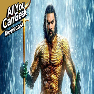 Aquabro Catches a Billion - AYCG Moviecast #487