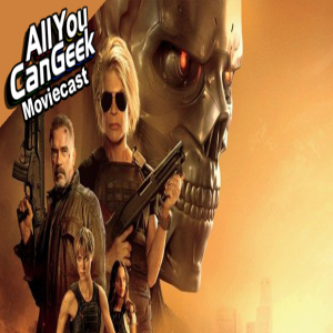 The Dark Fate of Terminator - AYCG Moviecast #471