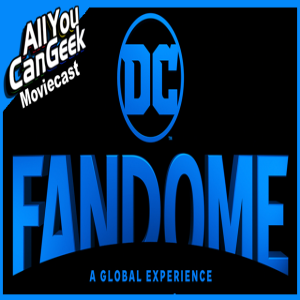 DC FanDome - AYCG Moviecast #501