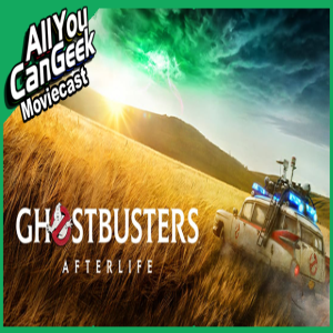 Bustin' After All These Years - AYCG Moviecast #555