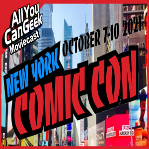 New York Comic Con 2021 - AYCG Moviecast #566