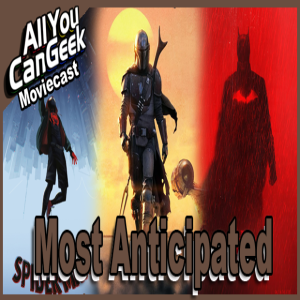 Most Anticipated of 2022 - AYCG Moviecast #581