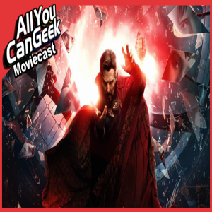 Doctor Stranger’s Cameos of Madness - AYCG Moviecast #583