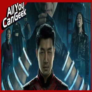 Shang-Chi Spoilercast - AYCG Bonus Round #59