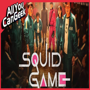 Squid Game Spoilercast - AYCG Bonus Round #60