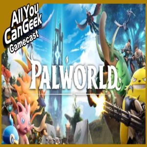 Palworld Plagiarizes Pokemon - AYCG Gamecast #682