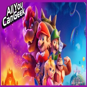 AYCG Bonus Round 70 - Spoilercast Super Mario Bros. Movie