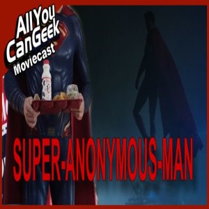 Super-anonymous-man - AYCG Moviecast #602
