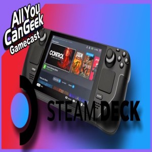 Corey Gets a Steam Deck - AYCG Gamecast #606