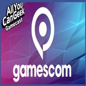 Gamescom 2022 - AYCG Gamecast #609