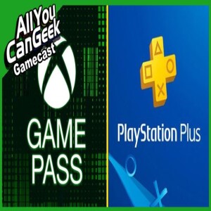 Subscription Services IN DANGER?? - AYCG Gamecast #619