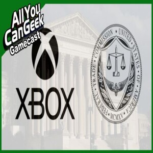 Microsoft Defeats FTC - AYCG Gamecast #655