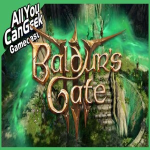 Baldur’s Gate 3 Killing Spree - AYCG Gamecast #660