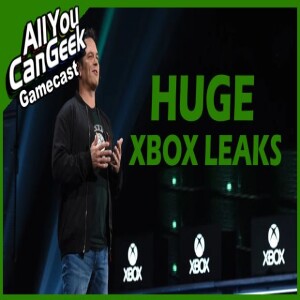 HUGE Xbox Leaks - AYCG Gamecast #665