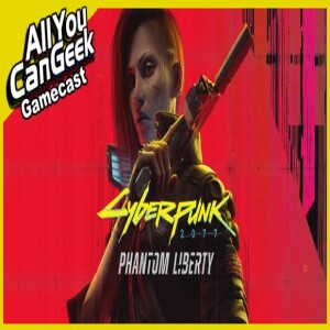 Cyberpunk 2077 Phantom Liberty Redemption - AYCG Gamecast #667