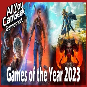 Games of the Year 2023 - AYCG Gamecast #681